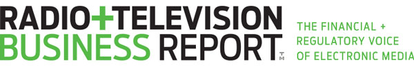 Radio & Television Business Report