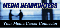 Visit MediaHeadHunters.com